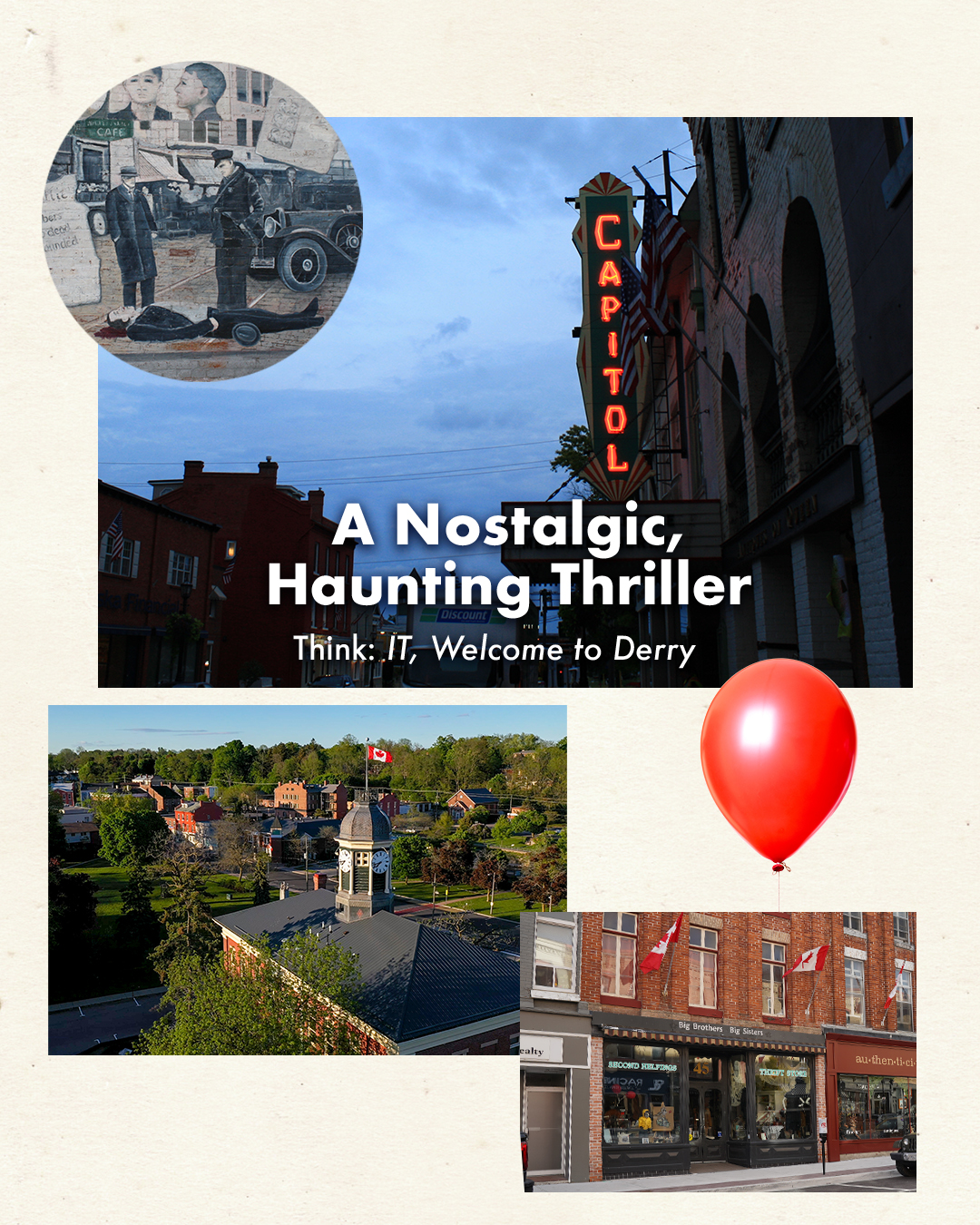 Collage of the IT DIY walking tour locations, Capitol Theatre, filming locations, and a red balloon with the wordmark A Nostalgic Haunting Thriller